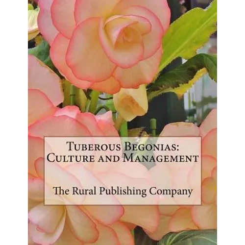 Tuberous Begonias: Culture and Management