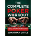 The Complete Poker Workout: Test Your Knowledge with 100 Key Tournament Hand Quizzes