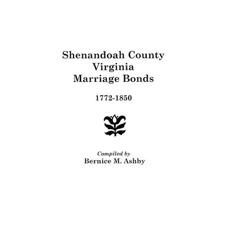 Shenandoah County Marriage Bonds, 1772-1850