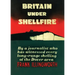 Britain Under Shellfire: Long Range Shelling of the Dover Area 1940-42