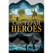 Chutzpah Heroes: Thirteen Stories About Underdogs with Wit and Courage