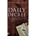 The Daily Decree: Bringing Your Day into Alignment with God's Prophetic Destiny