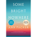 Some Bright Nowhere