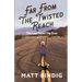 Far From The Twisted Reach: The Last Road Trip Ever