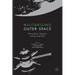 Militarizing Outer Space: Astroculture, Dystopia and the Cold War