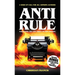 Anti Rule: Navigating The Lies About Fiction Writing