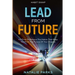 Habit Swap: Lead From Future: It's Time To Remove The Habits That Keep You From The Future Of Your Dreams