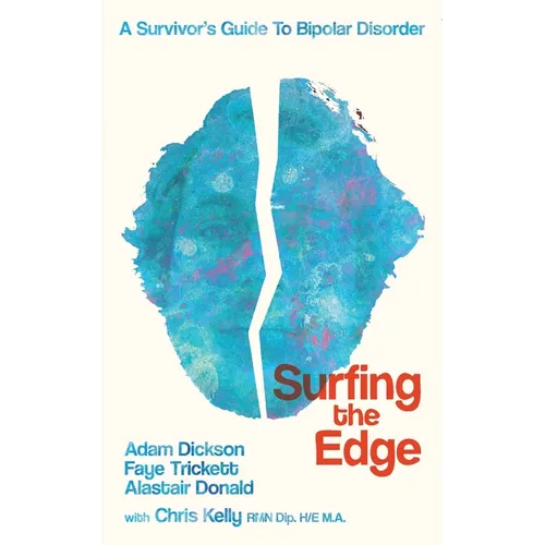 Surfing the Edge: a survivor's guide to bipolar disorder
