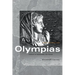 Olympias: Mother of Alexander the Great