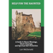 Help for the Haunted: A Guide to House Blessings, Ghost Clearings, and Spiritual Self-Protection