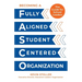 Becoming a Fully Aligned Student-Centered Organization: A Guide for School Leaders