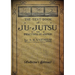THE TEXT-BOOK of JU-JUTSU as practised in Japan (Collector's Edition)