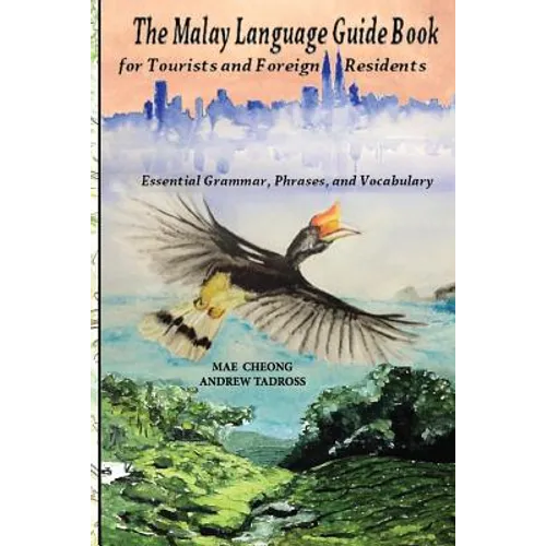 The Malay Language Guidebook: for Tourists and Foreign Residents