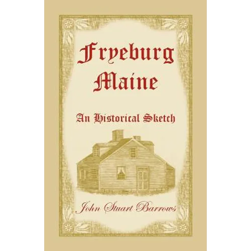Fryeburg, Maine: An Historical Sketch