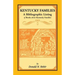 Kentucky Families: A Bibliographic Listing of Books About Kentucky Families