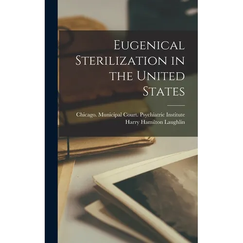 Eugenical Sterilization in the United States