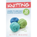 Knitting (4th Edition): Learn To Arm Knit Scarves & Blankets In Under 30 Minutes!