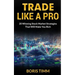 Trade Like a Pro: 20 Winning Stock Market Strategies That Will Make You Rich