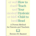 How To Teach Your Dyslexic Child To Read: A Proven Method for Parents and Teachers