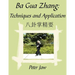 Ba Gua Zhang: Techniques and Application