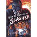 How to Survive a Slasher