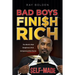 Bad Boys Finish Rich: The World's Most Dangerous Life & Entrepreneurship Course