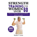 Strength Training for Women Over 60: Quick And Simple Home Workouts For Beginners And Seniors To Build Muscles And Reclaim Energy, Balance And Mobilit