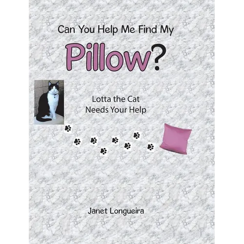 Can You Help Me Find My Pillow?: Lotta the Cat Needs Your Help