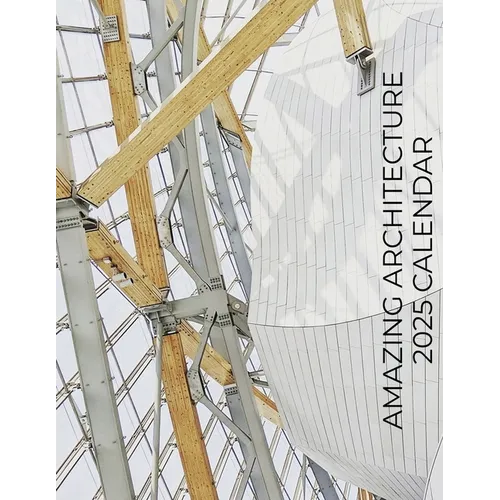 Amazing Architecture 2025 Calendar