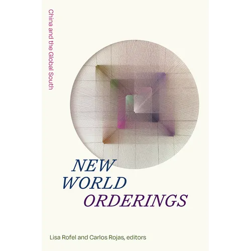 New World Orderings: China and the Global South