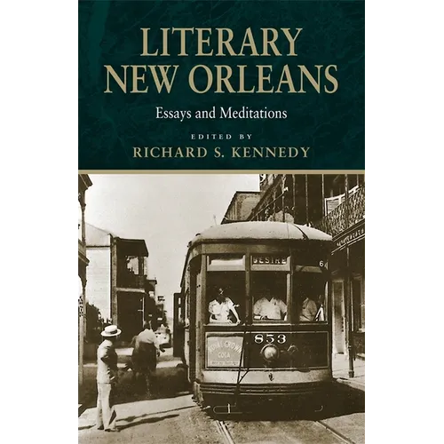 Literary New Orleans: Essays and Meditations (Revised)