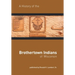 A History of the Brothertown Indians of Wisconsin