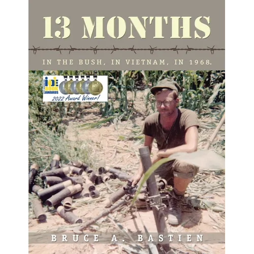 13 Months: In the Bush, in Vietnam, in 1968