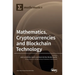 Mathematics, Cryptocurrencies and Blockchain Technology