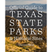 Official Guide to Texas State Parks and Historic Sites: New Edition