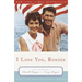 I Love You, Ronnie: The Letters of Ronald Reagan to Nancy Reagan