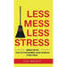 Less Mess Less Stress: Minimalist Routines To Declutter Your Environment, Unload Your Mind And Optimize Your Day