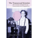 The Transsexual Scientist: The Causation and Experience of Transgenderism and Transsexualism