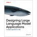 Designing Large Language Model Applications: A Holistic Approach to Llms