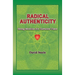Radical Authenticity: Strong Medicine For Turbulent Times