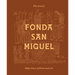 The Soul of Fonda San Miguel: Fifty Years of Food and Art