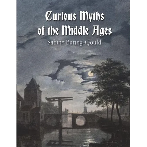 Curious Myths of the Middle Ages
