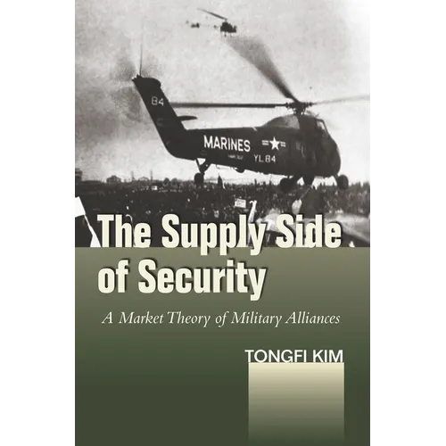 The Supply Side of Security: A Market Theory of Military Alliances