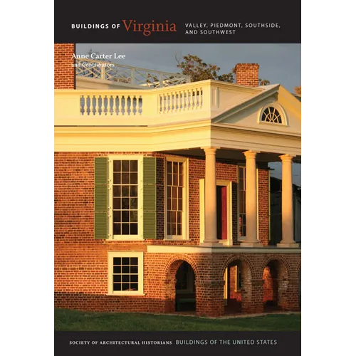 Buildings of Virginia: Valley, Piedmont, Southside, and Southwest