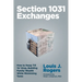 Section 1031 Exchanges: How to Swap Till Ya' Drop, Building Family Wealth While Minimizing Taxes