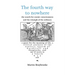 The fourth way to nowhere