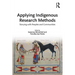 Applying Indigenous Research Methods: Storying with Peoples and Communities