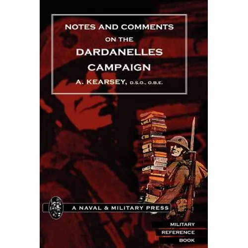 Notes and Comments on the Dardanelles Campaign