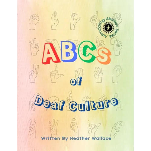 The ABCs of Deaf Culture
