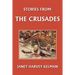 Stories from the Crusades (Yesterday's Classics)